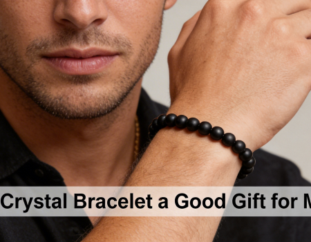 Is a Crystal Bracelet a Good Gift for Men